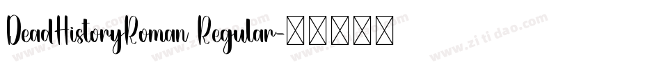 DeadHistoryRoman Regular字体转换